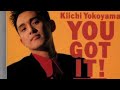 横山輝一 YOU GOT IT