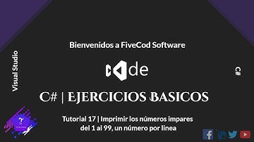 Tutorial 17: Imprimir los números impares del 1 al 99, un número por linea C# | Ejercicios Básicos
