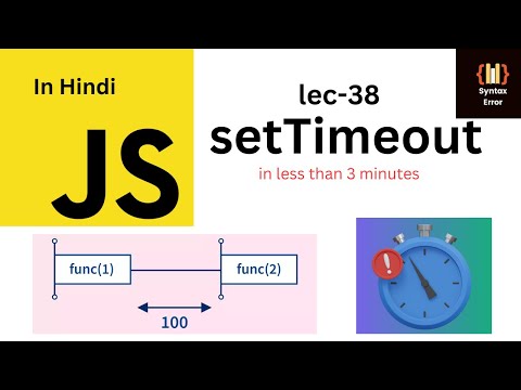 Learn setTimeout in JavaScript In less Than 3 Minutes! #38