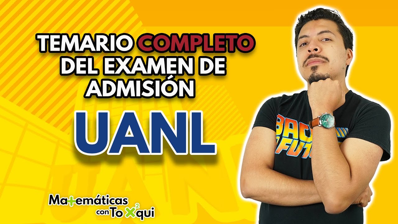 Guía de estudio aspirantes UANL: Temario completo del examen de