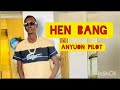 Hen banganyuon pilot official audio