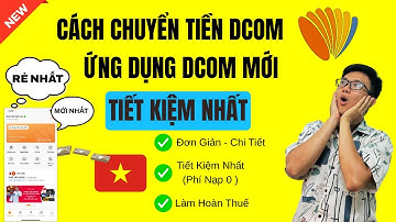 Cách Chuyển Tiền Dcom Tiết Kiệm Nhất Trên Ứng Dụng Mới Dcom | Luu Chichibu ✅