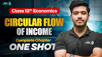 Circular Flow of Money - Complete Chapter One Shot | Class 12 Economics