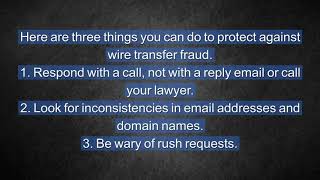 3 Things to Do to Protect Yourself From Wire Transfer Fraud