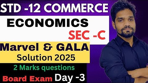 DAY-3 ||ECONOMICS GALA AND MARVEL SOLUTION|| BOARD EXAM 2025||CLASS 12 COMMERCE||GSEB||ABHISHEK SIR
