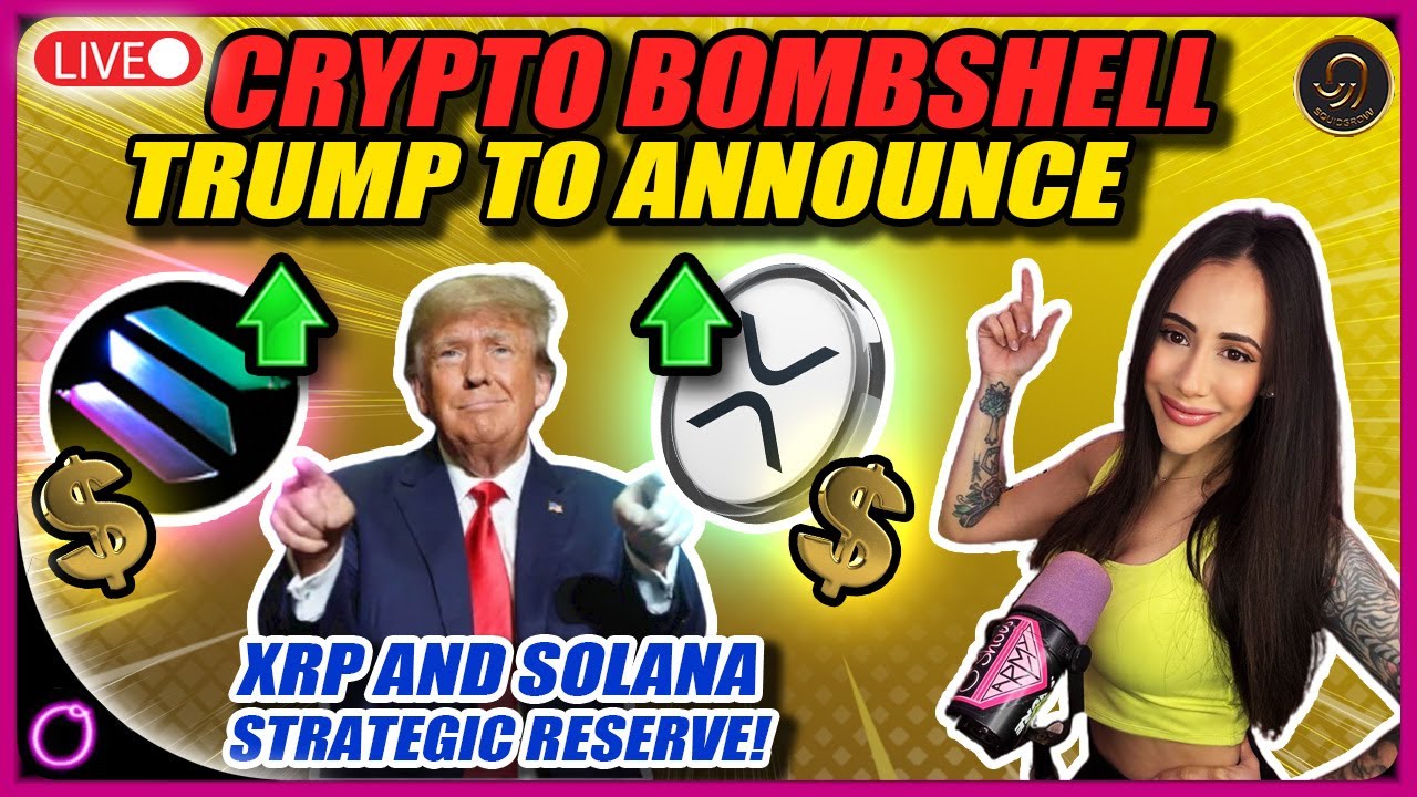 CRYPTO BOMBSHELL: TRUMP to announce XRP and SOLANA Strategic Reserve ...
