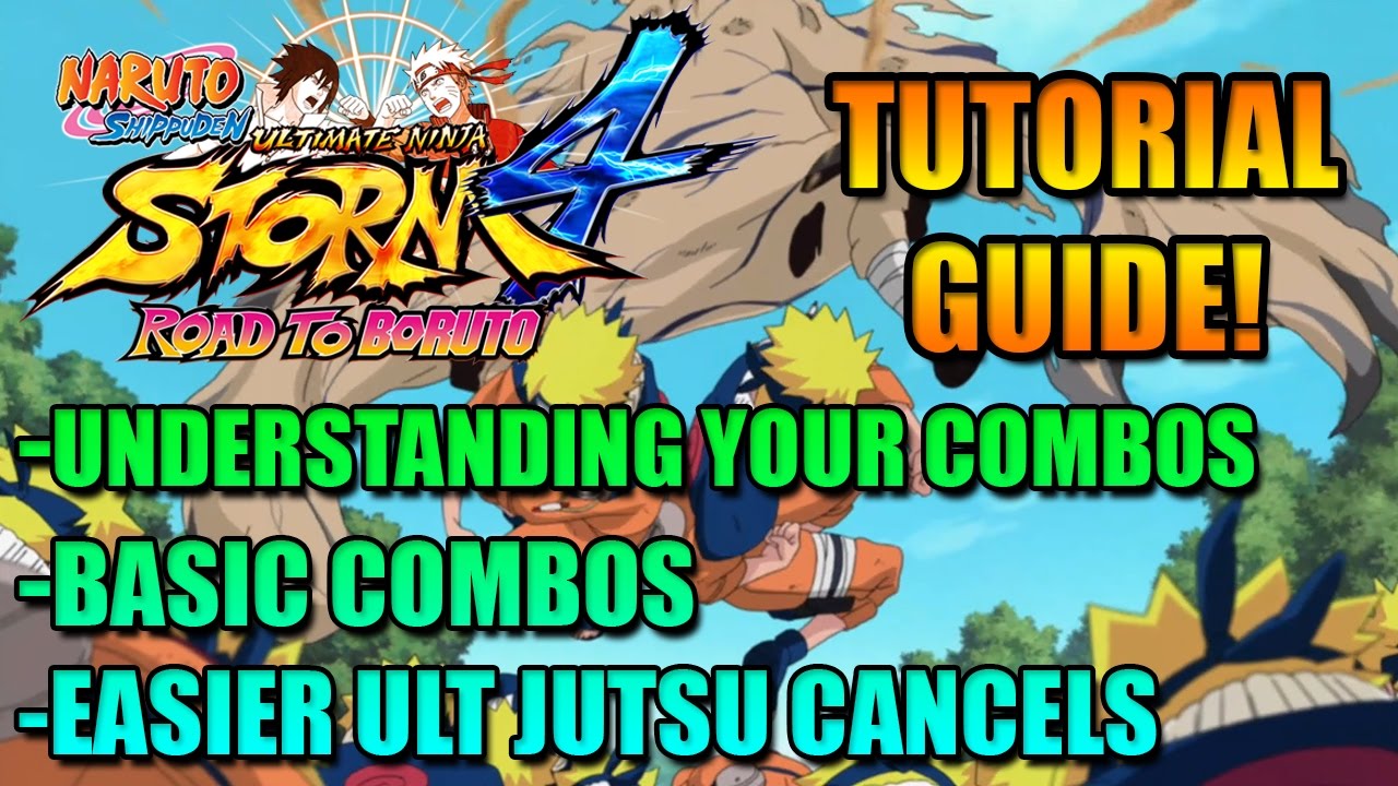 Naruto: Ultimate Ninja Storm 4, ALL INFINITE COMBOS TUTORIAL