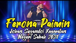 FERONA PAIMIN - JOHAN SUGANDOI KAAMATAN NEGERI SABAH 2021