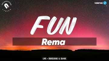 Rema - Fun Lyrics (Official Video)