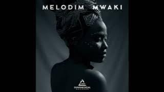 Melodim – Mwaki/Original Mix/