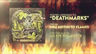 Смотреть клип Like Moths To Flames - Deathmarks