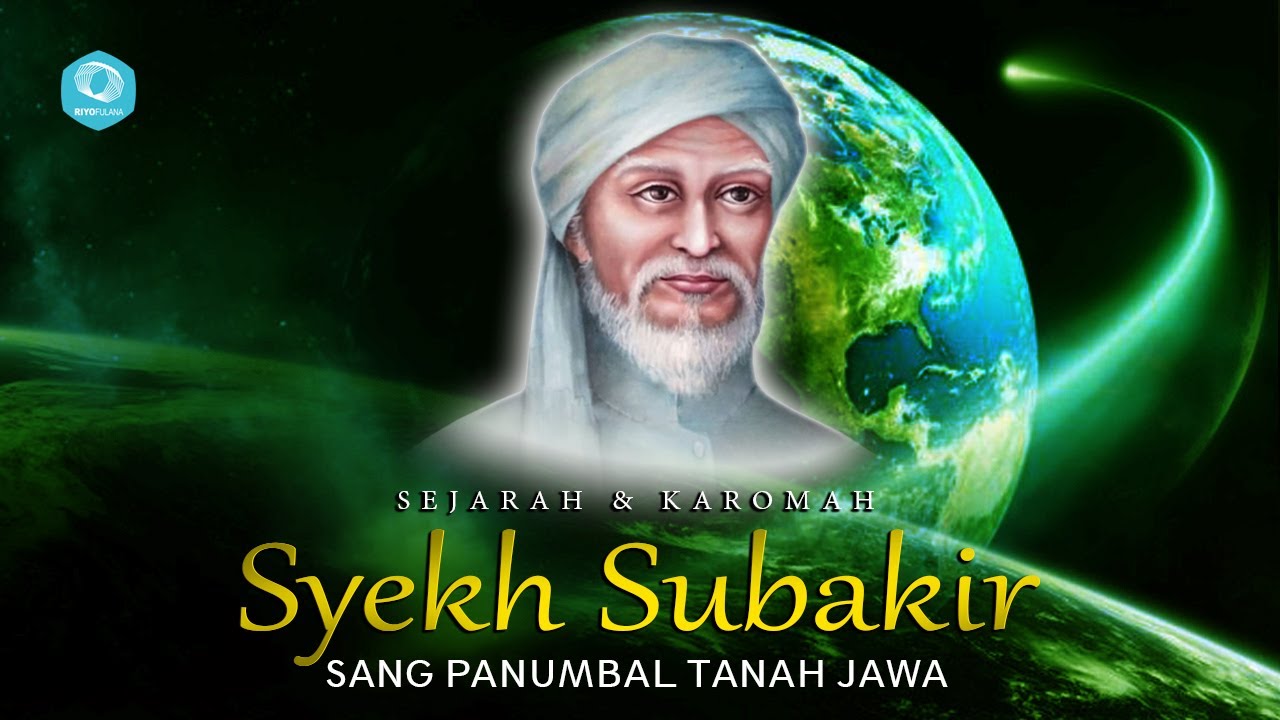 Sejarah dan Karomah Syekh Subakir Sang Penumbal Tanah Jawa