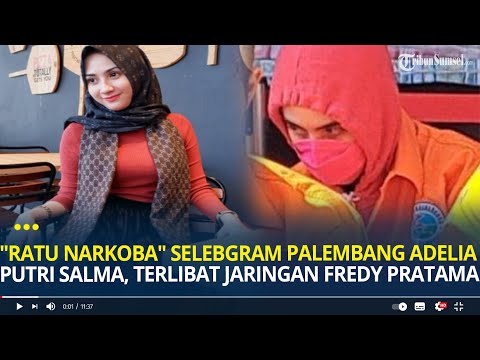 &quot;Ratu Narkoba&quot; Selebgram Palembang Adelia Putri Salma Terlibat Jaringan Fredy Pratama
