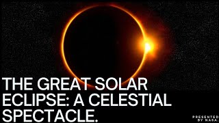 The Great Solar Eclipse: A Celestial Spectacle.