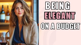 12 Tricks to Look ELEGANT Without Spending Much