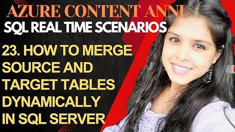 23. How to merge source and target table dynamically in sql server