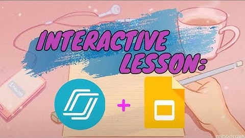 Interactive Lesson: Nearpod x Google Slides