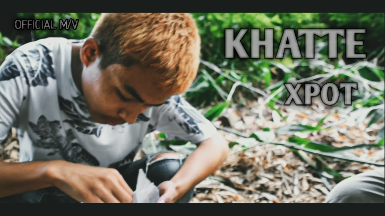 XPOT - KHATTE || OFFICIAL M/V - 2020