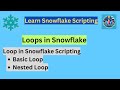 Basics of Loops in Snowflake Scripting | Snowflake Scripting Tutorial | Loop
