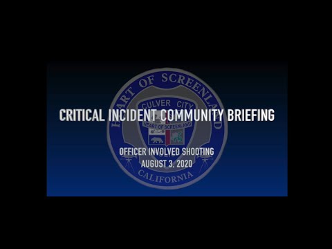 Critical Incident Community Briefing- Officer Involved Shooting 08/03/2020