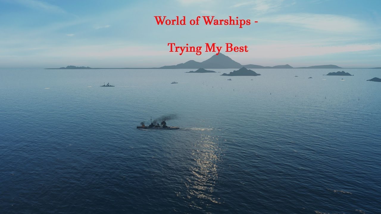 watershed World of Warships - Trying My Best