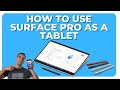 How to use surface pro as a tablet