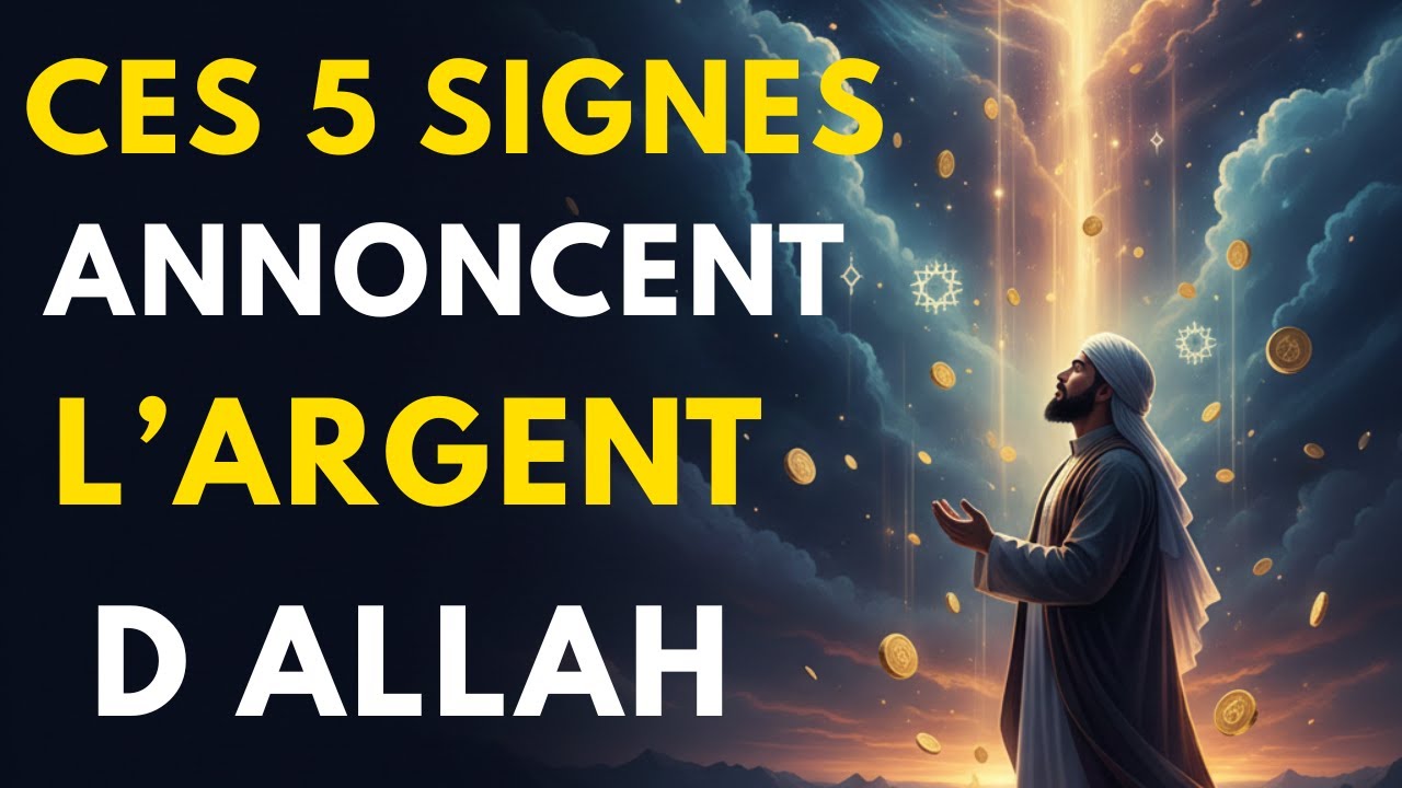 Avant que l’ARGENT n’entre dans ta vie, ALLAH te montre ces 5 avertissements et signes puissants