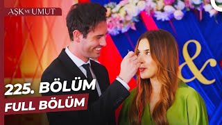 Aşk Ve Umut 225 Bölüm