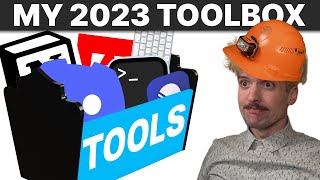 Tools I Use Every Day (Life Hacks, Dev Tools & More)  My 2023 Stack