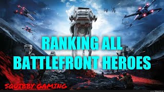 RANKING ALL BATTLEFRONT HEROES!