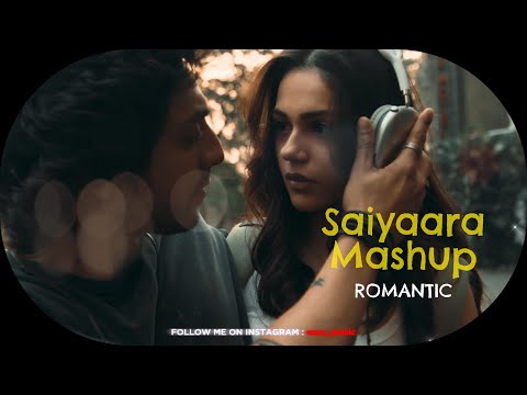 Saiyaara X Saiyaara X Maahi 4 Mins Long Romantic Bollywood Mashup 2025 Trending Romantic Mashup 