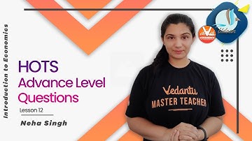 Introduction To Economics | HOTS - Advance Level Questions | Udaan - For Class 10th Moving To 11th
