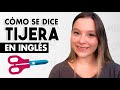 Cómo se DICE Tijera en Inglés (PRONUNCIACIÓN)