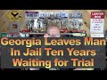 Georgia Leaves Man in Jail Ten Years Waiting for Trial