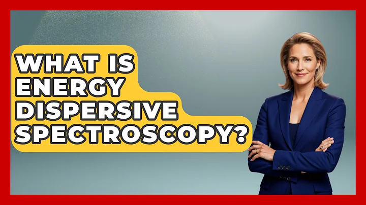What Is Energy Dispersive Spectroscopy? - Chemistry For Everyone