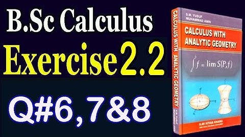 B.Sc Calculus, Exercise 2.2 (Q#6,7&8)