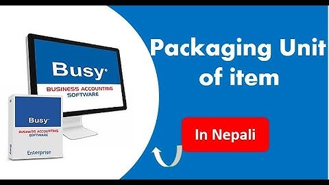 Packaging Unit of Item in BUSY Software I Nepali Language