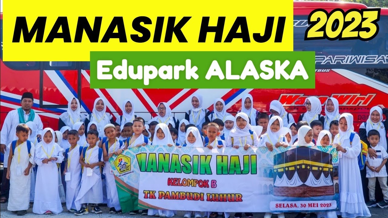 Manasik Haji: Petualangan Seru dan Edukatif di Edupark ALASKA Mojogedang Karanganyar 2023!