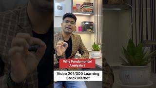 Video 201/300 Learning Stock Market | Why Fundamental Analysis is needed ?