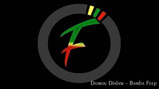 Domou Dialaw - Bamba Feep