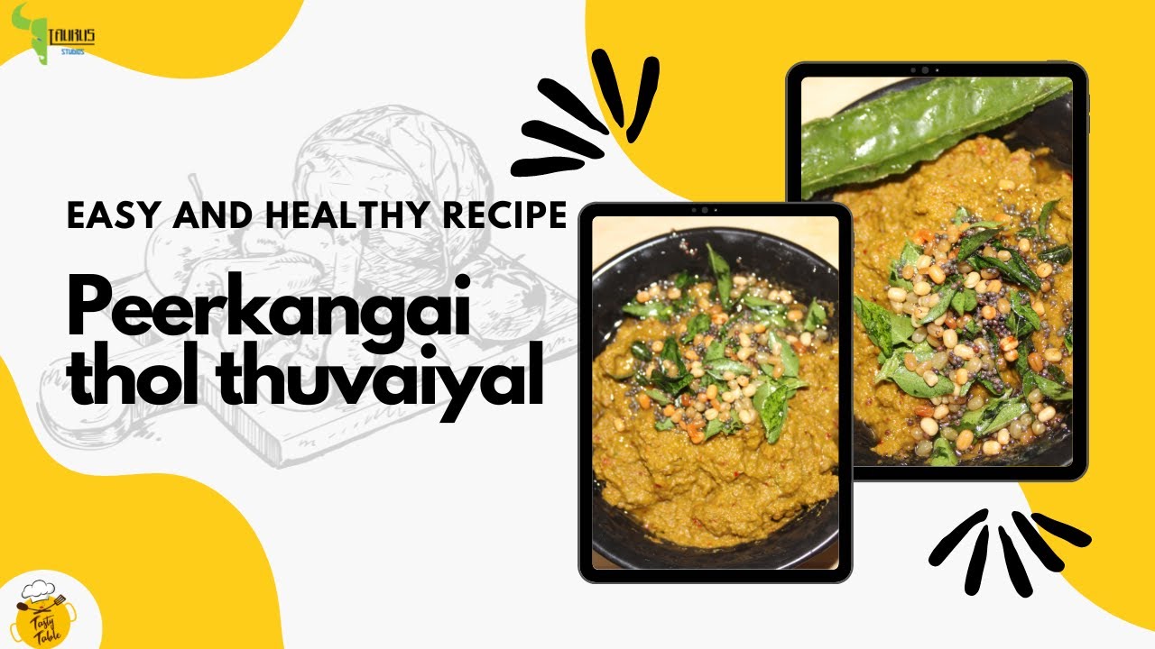 Peerkangai thol thuvaiyal Having more medicinal benefits in