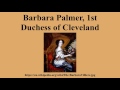 Ref:uaEX2ToH1iY Barbara palmer, 1st duchess of cleveland