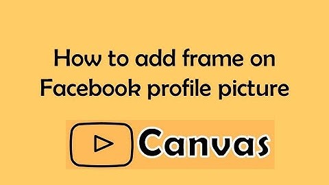 How to add frame on facebook profile picture