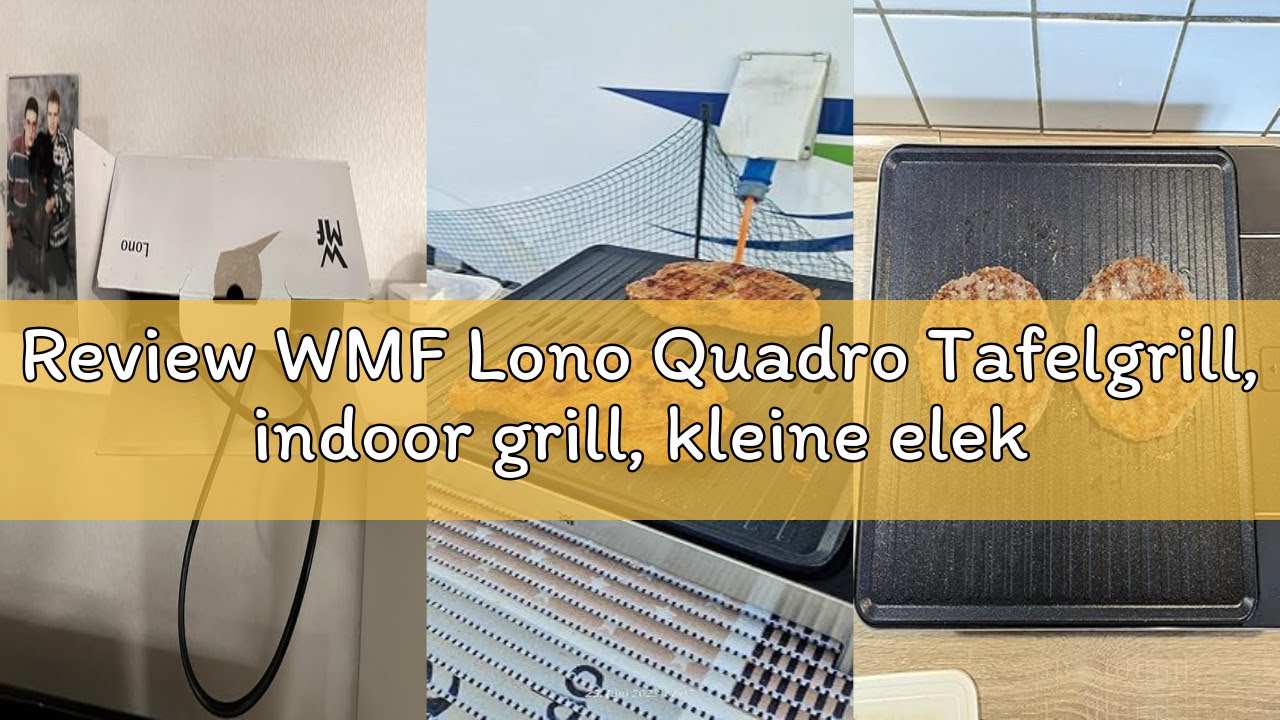 Review WMF Lono Quadro Tafelgrill, indoor grill, kleine elektrische grill met compact grilloppervlak