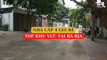 TOP 4 Khu vực nhà cấp 4 Bà Rịa GIÁ RẺ