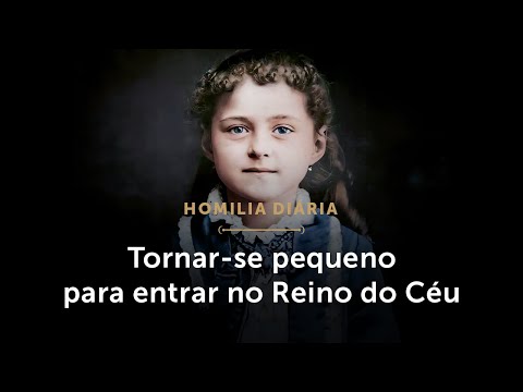 Homilia Diária | Fazer-se pequeno para entrar no Céu (Terça-feira da 19ª Sem. do Tempo Comum)