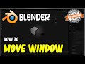 Blender how to move window