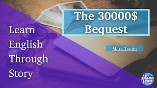 The 30000$ Bequest 