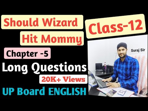 Should Wizard Hit Mommy"Long Answer Type Questions,UP Board,Class-12,Chapter-5, Vistas-Supplementary