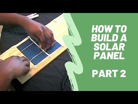 How To Build A Solar Panel - Part 2